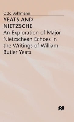 Yeats and Nietzsche by Bohlmann, Otto