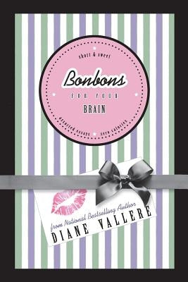 Bonbons For Your Brain by Vallere, Diane