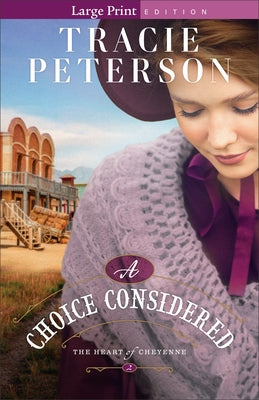 A Choice Considered by Peterson, Tracie