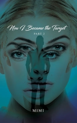 Now I Became the Target Part 2 by Mimi