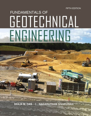 Fundamentals of Geotechnical Engineering by Das, Braja M.