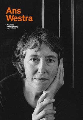ANS Westra: A Life in Photography by Moon, Paul