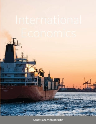 International Economics by Viphindrartin, Sebastiana
