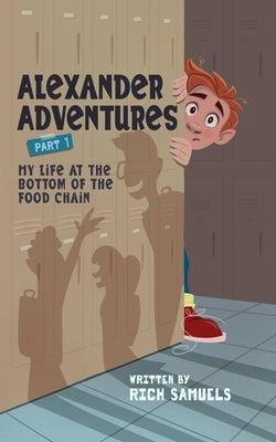 My Life at the Bottom of the Food Chain by Samuels, Rich