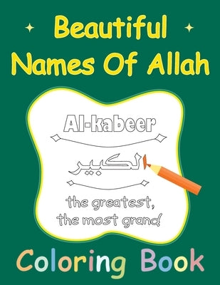 Beautiful Names Of Allah Coloring Book: Muslim 99 Names For Allah by Learn, Islamic
