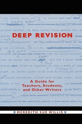 Deep Revision: A Guide for Teachers, Students, and Other Writers by Willis, Meredith Sue