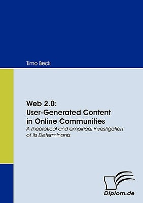Web 2.0: User-Generated Content in Online Communities by Beck, Timo