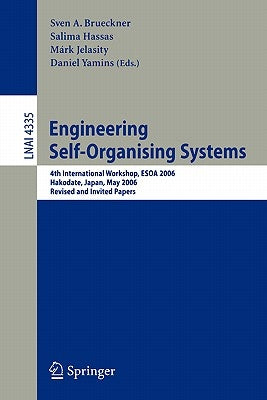 Engineering Self-Organising Systems: Methodologies and Applications by Brueckner, Sven A.