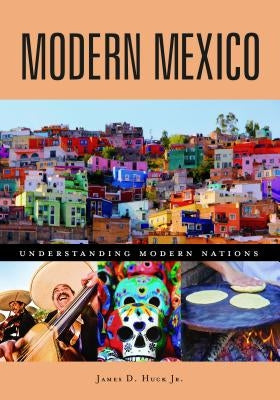 Modern Mexico by Huck, James