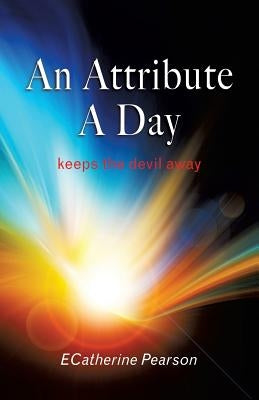 An Attribute a Day by Pearson, Ecatherine