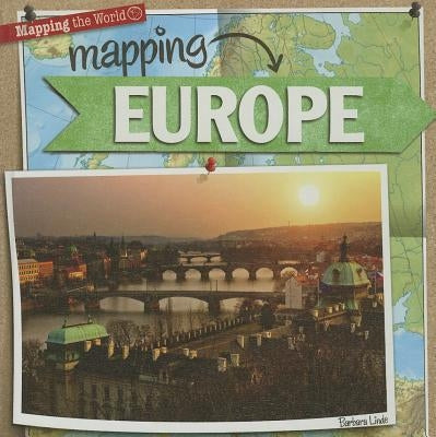 Mapping Europe by Linde, Barbara M.