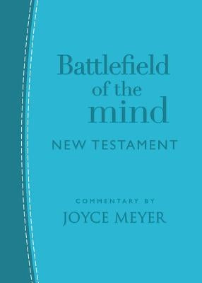 Battlefield of the Mind New Testament: Arcadia Blue Leatherluxe(r) by Meyer, Joyce