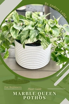 Marble Queen Pothos: Plant Guide by Lalko, Andrey