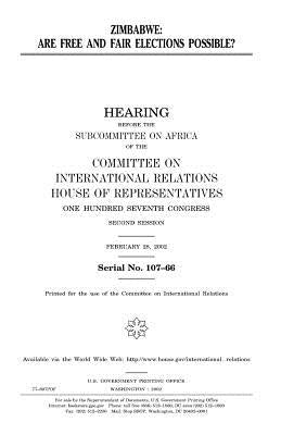 Zimbabwe: are free and fair elections possible? by Representatives, United States House of
