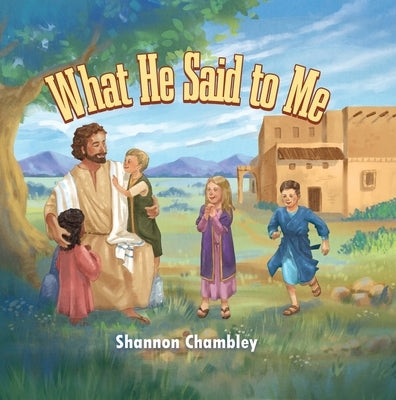 What He Said to Me by Chambley, Shannon