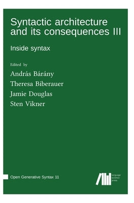 Syntactic architecture and its consequences III by Bárány, András