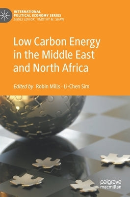 Low Carbon Energy in the Middle East and North Africa by Mills, Robin