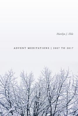 Advent Meditations by Ehle, Marilyn