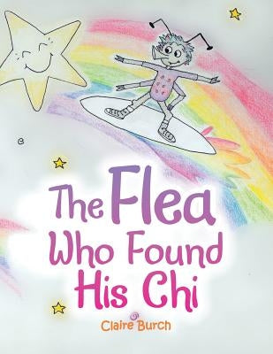 The Flea Who Found His Chi by Burch, Claire