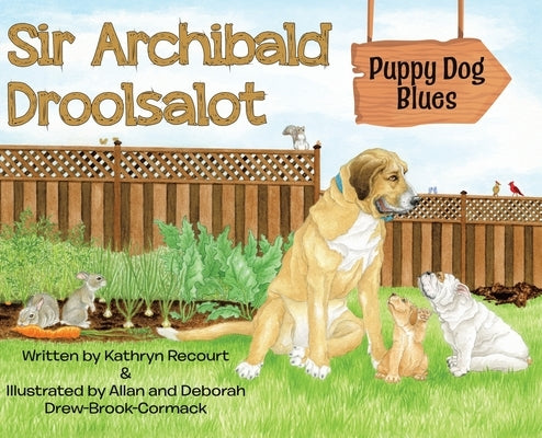 Sir Archibald Droolsalot - Puppy Dog Blues by Recourt, Kathryn