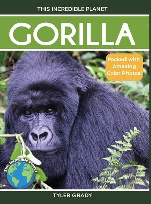 Gorilla: Fascinating Animal Facts for Kids by Grady, Tyler