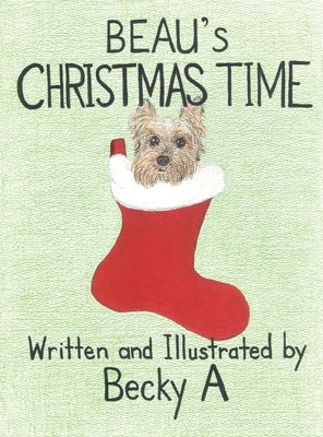 Beau's Christmas Time by A, Becky