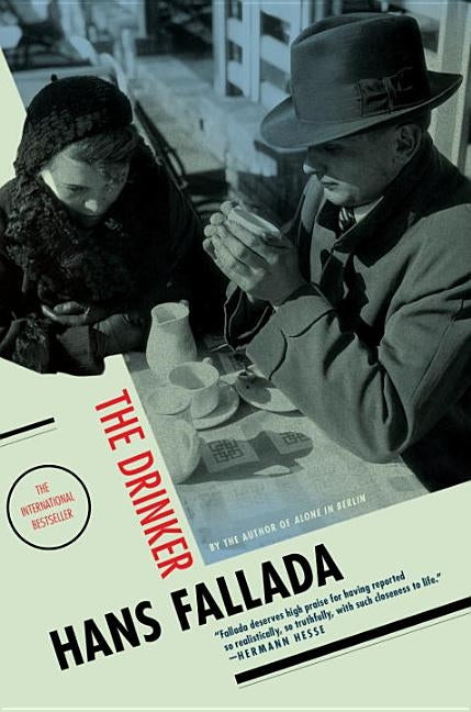 The Drinker by Fallada, Hans