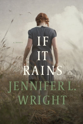 If It Rains by Wright, Jennifer L.