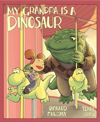 My Grandpa Is a Dinosaur by Fairgray, Richard
