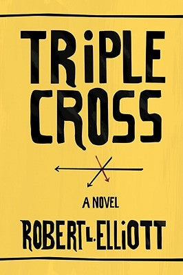 Triple Cross by Elliott, Robert L.