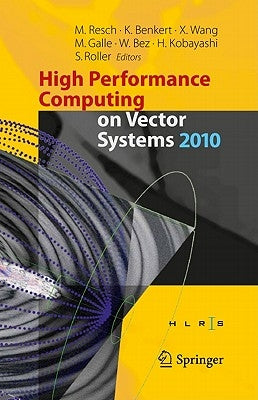 High Performance Computing on Vector Systems 2010 by Resch, Michael M.