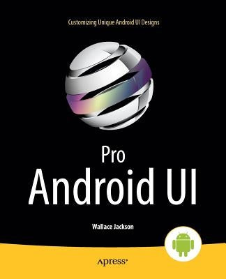 Pro Android Ui by Jackson, Wallace