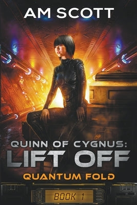Quinn of Cygnus: Lift Off by Scott, Am