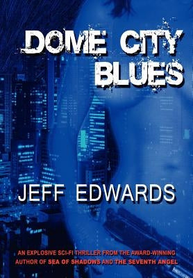 Dome City Blues by Edwards, Jeff
