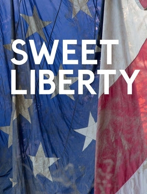 Dan Colen: Sweet Liberty by Colen, Dan