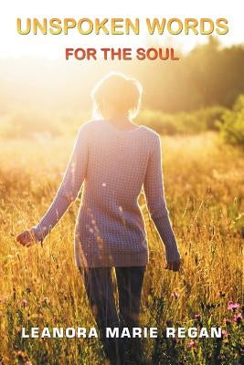 Unspoken Words by Regan, Leanora Marie