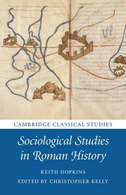 Sociological Studies in Roman History by Hopkins, Keith