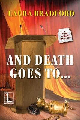 And Death Goes To... by Bradford, Laura