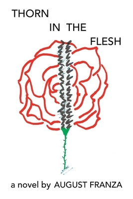 Thorn in the Flesh by Franza, August