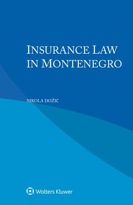 Insurance Law in Montenegro by Dozic, Nikola