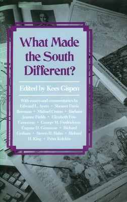 What Made the South Different? by Gispen, Kees