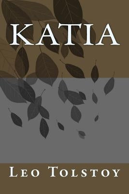 Katia by Tolstoy, Leo