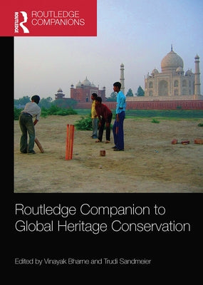 Routledge Companion to Global Heritage Conservation by Bharne, Vinayak