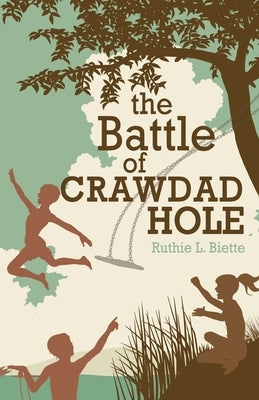 The Battle of Crawdad Hole by Biette, Ruthie L.