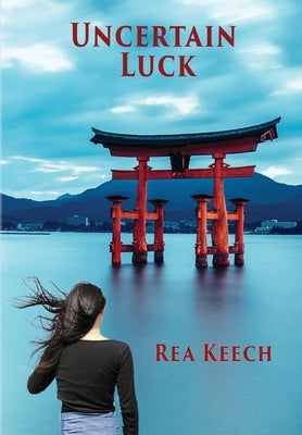 Uncertain Luck by Keech, Rea