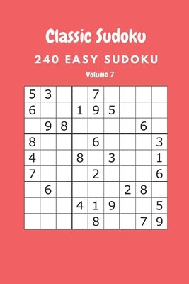 Classic Sudoku: 240 Easy sudoku Volume 7 by Fortner, Nina