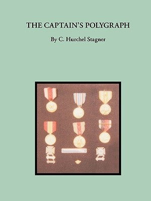 The Captain's Polygraph by Stagner, C. Hurchel