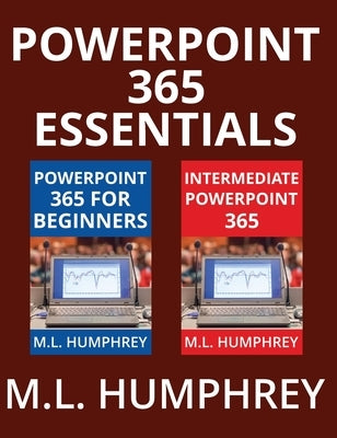 PowerPoint 365 Essentials by Humphrey, M. L.