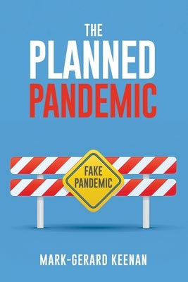 The Planned Pandemic by Keenan, Mark-Gerard