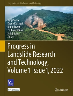 Progress in Landslide Research and Technology, Volume 1 Issue 1, 2022 by Sassa, Kyoji